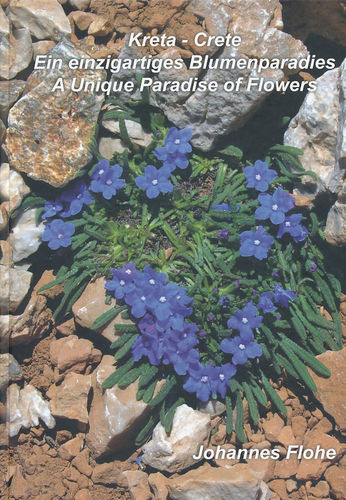 Flohe: Kreta - Ein einzigartiges Blumenparadies - Crete - A Unique Paradise of Flowers