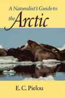 Pielou : A Naturalist's Guide to the Arctic :
