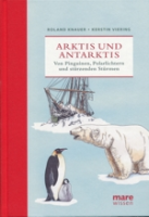 Knauer, Viering : Arktis und Antarktis : Von Pinguinen, Polarlichtern und stürzenden Stürmen
