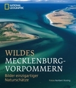 Rosing : Wildes Mecklenburg-Vorpommern : Bilder einzigartiger Naturschätze