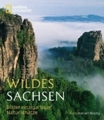 Rosing : Wildes Sachsen : Bilder einzigartiger Naturschätze