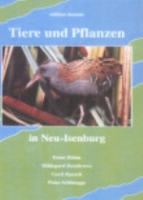 Böhm, Dombrove, Rausch, Schönegge : Tiere und Pflanzen in Neu-Isenburg :