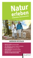 Verband Deutscher Naturparke e. V.: Natur erleben - Nordrhein-Westfalen - Erlebnisführer Naturlandschaften