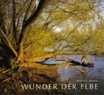 Dörfler : Wunder der Elbe : Biografie eines Flusses