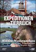 Sasse : Expeditionen ins Tierreich: Wildes Niedersachsen : Ostfriesland - Das Alte Land - Die Lüneburger Heide - Das Wendland - Das Steinhuder Meer