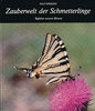 Möhring : Zauberwelt der Schmetterlinge : Tagfalter unserer Heimat