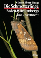 Ebert (Hrsg.), Steiner: Die Schmetterlinge Baden-Württembergs : Band 7: Nachtfalter V
