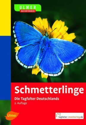 Settele, Steiner, Reinhardt, Feldmann, Herrmann: Schmetterlinge - Die Tagfalter Deutschlands