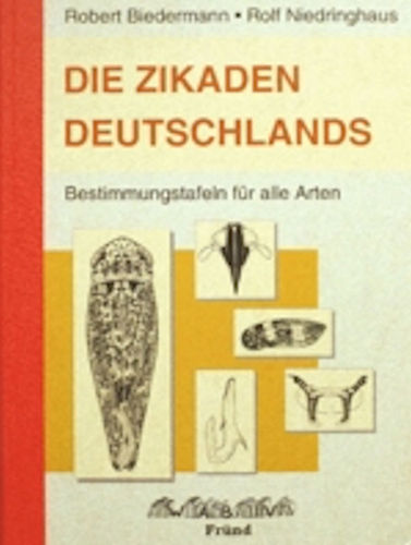 Biedermann, Niedringhaus: Die Zikaden Deutschlands - Bestimmungstafeln für alle Arten