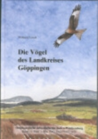 Lissak : Die Vögel des Landkreises Göppingen : Reihe: Ornithologische Jahreshefte für Baden-Württemberg, Band 19, H. 1 (Mai 2003)