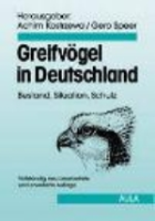 Kostrzewa, Speer (Hrsg.): Greifvögel in Deutschland : Bestand, Situation und Schutz