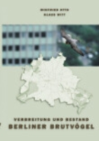 Otto, Witt : Verbreitung und Bestand Berliner Brutvögel : Berliner ornithologischer Bericht, Band 12