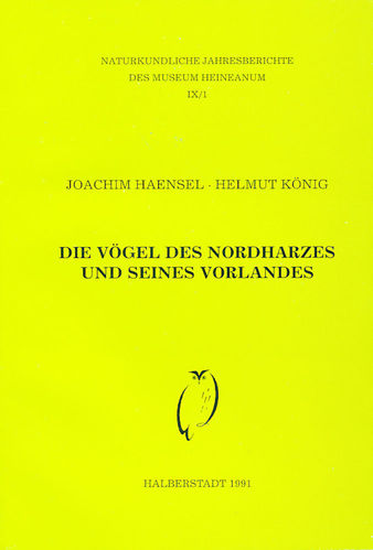 Haensel, König (Hrsg.): Die Vögel des Nordharzes und seines Vorlandes, 7 Bd.