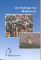 Nicolai, Wadewitz : Die Brutvögel von Halberstadt : Ergebnisse einer Kartierung 1998 bis 2002