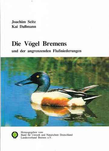 Seitz, Dallmann: Die Vögel Bremens und angrenzender Flußniederungen