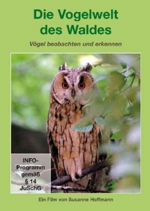 Hoffmann: Die Vogelwelt des Waldes - Vögel beobachten und erkennen