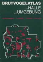 Schönbrodt, Spretke : Brutvogelatlas von Halle und Umgebung : Ergebnisse einer Feinrasterkartierung 1983-1986
