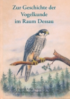 Kolbe, Schmidt, Schwarze, Hofmann: Zur Geschichte der Vogelkunde im Raum Dessau