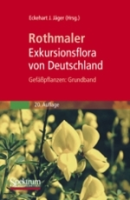 Rothmaler, Jäger (Hrsg.) : Exkursionsflora von Deutschland : Band 2, Gefäßpflanzen, Grundband