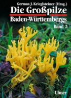 Krieglsteiner (Hrsg.): Die Großpilze Baden-Württembergs - Band 2