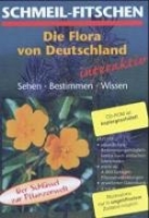 Seybold : Schmeil-Fitschen: Die Flora von Deutschland : Die umfassende Bestimmungs- und Informationsdatenbank der Pflanzenwelt Deutschlands und angrenzender Länder auf einer CD-ROM - Version 2.0