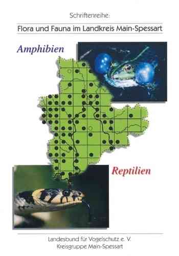 Malkmus: Amphibien und Reptilien - Flora und Fauna im Landkreis Main-Spessart, Band 5
