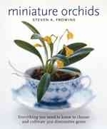 Frowine : Miniature Orchids : Everything you need to know to choose and cultivate 300 diminutive gems