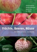 Szalatnay, Kellerhals, Frei, Müller, Gersbach (Hrsg.) : Früchte, Beeren, Nüsse : Die Vielfalt der Sorten - 800 Porträts