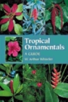 Whistler : Tropical Ornamentals : A Guide