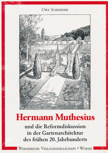 Schneider: Hermann Muthesius und die Reformationsdisskussion in der Gartenarchitektur