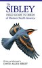 Sibley: Field Guide to the Birds of Western North America