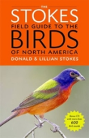 Stokes, Stokes : The Stokes Field Guide to the Birds of North America :