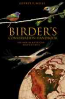 Wells : Birder's Conservation Handbook : 100 North American Birds at Risk