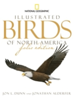 Dunn, Alderfer : National Geographic Illustrated Birds of North America : Folio Edition