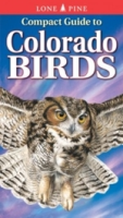 Roedel, Kagume, Kennedy : Compact Guide to Colorado Birds :