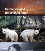 Pommerenke: Der Regenwald der weißen Bären - Ein bedrohtes Ökosystem an Kanadas Pazifikküste