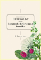 Lack : Alexander von Humboldt : und die botanische Erforschung Amerikas - Sonderausgabe