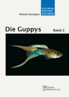 Kempkes : Die Guppys : Band 2: Guppys als Aquarienfische - Neue Brehm-Bücherei, Band 662