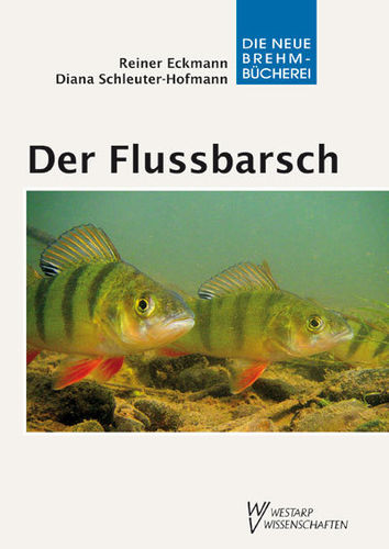 Eckmann, Schleuter-Hofmann: Der Flussbarsch - Perca fluviatilis