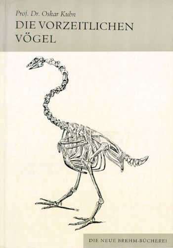 Kuhn: Die vorzeitlichen Vögel