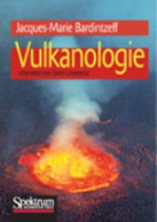Bardintzeff : Vulkanologie :