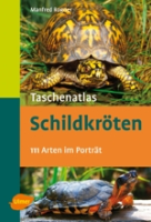Rogner : Taschenatlas Schildkröten : 111 Arten im Porträt