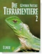 Nietzke : Die Terrarientiere : Band 2: Schildkröten, Brückenechsen und Echsen