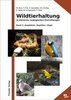 Baur ett al: Wildtierhaltung in kleineren zoologischen Einrichtungen - Band 2