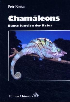 Necas: Chamäleons - Bunte Juwelen der Natur