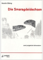 Elbing : Die Smaragdeidechsen : Zwei ungleiche Schwestern - Beiheft 2 der Zeitschrift für Feldherpedologie