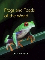 Mattison : Frogs and Toads of the World :