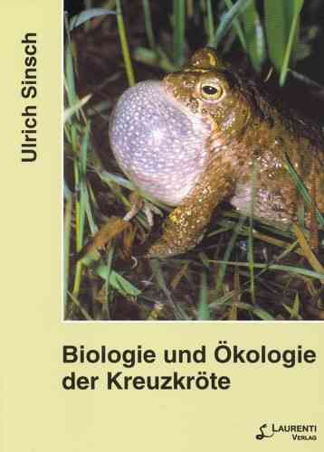 Sinsch: Biologie und Ökologie der Kreuzkröte - Bufo calamita