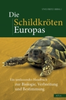 Fritz : Die Schildkröten Europas : Ein umfassendes Handbuch zur Biologie, Verbreitung und Bestimmung