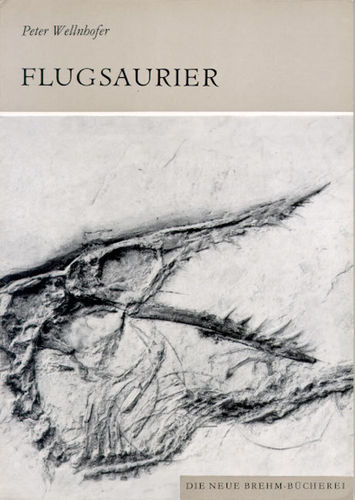 Wellnhofer: Flugsaurier - Pterosauria